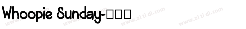 Whoopie Sunday字体转换